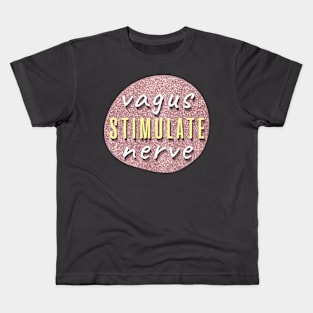 Stimulate Vagus Nerve Kids T-Shirt